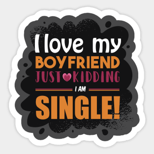 Funny I Am Single Sticker